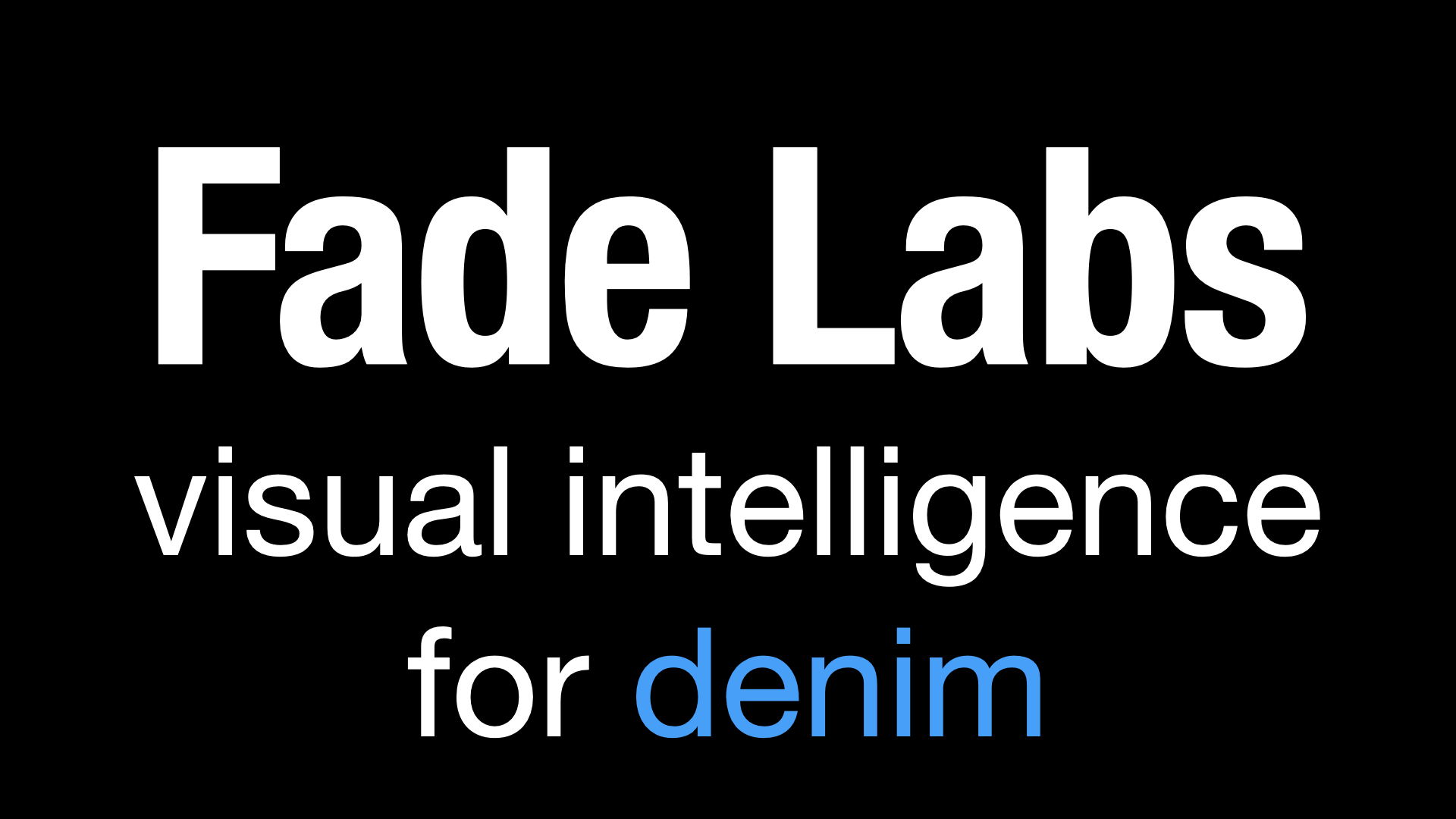 Fade Labs · Imagine it, and it Fades In.
